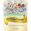 Defenders of the Future Tackle Today's Water Troubles: A Story with Activities & Resources to Solve Real-World Problems for Grades 4+ - Paperback