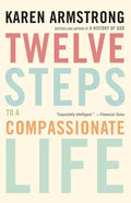 Twelve Steps to a Compassionate Life - Paperback