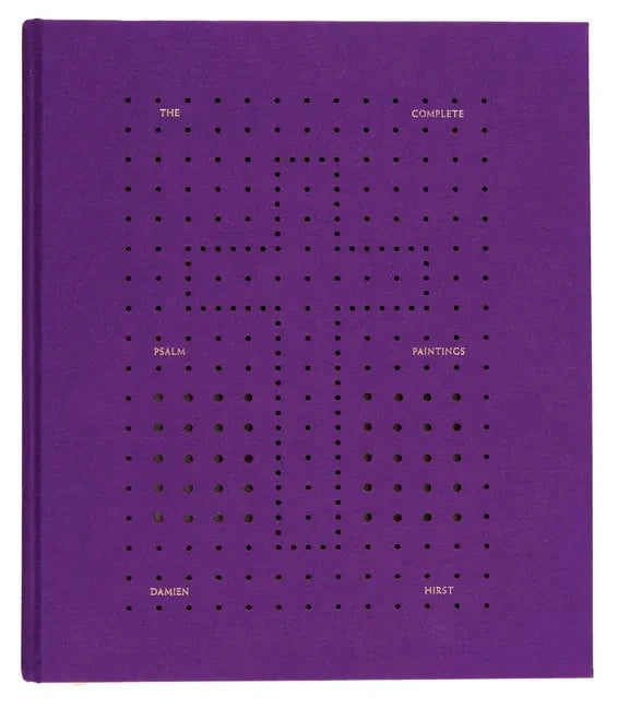 Damien Hirst: The Complete Psalm Paintings - Hardcover