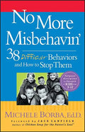 No More Misbehavin': 38 Difficult Behaviors and How to Stop Them - Paperback