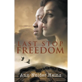 Last Stop Freedom - Paperback