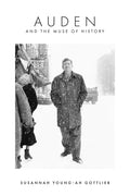 Auden and the Muse of History - Hardcover