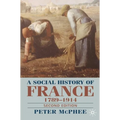 A Social History of France 1780-1914: Second Edition - Paperback