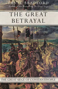 The Great Betrayal: The Great Siege of Constantinople - Paperback
