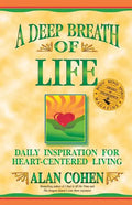 A Deep Breath of Life: Daily Inspiration for Heart-Centered Living - Paperback