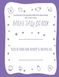 Your Dream Baby's Manual "Baby's Daily Log Book": Baby's Log Book - Paperback