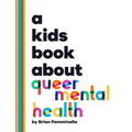 A Kids Book About Queer Mental Health - Hardcover