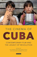 The Cinema of Cuba: Contemporary Film and the Legacy of Revolution - Paperback