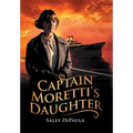 Captain Moretti's Daughter - Hardcover