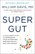 Super Gut: A Four-Week Plan to Reprogram Your Microbiome, Restore Health, and Lose Weight - Hardcover