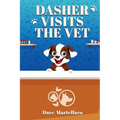 Dasher Visits The Vet - Paperback