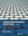Carbon Nanomaterials Sourcebook: Graphene, Fullerenes, Nanotubes, and Nanodiamonds, Volume I - Paperback