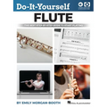 Do-It-Yourself Flute - The Best Step-By-Step Guide to Start Playing: Book with Online Audio & Instructional Video by Emily Morgan-Booth - Paperback