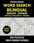Word Search Bilingual English - Spanish (Sopa de Letras Bilingue Ingles - Español): Professional Puzzle Book for Word Find with Solutions - 100 Puzzle - Paperback