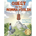 Quest for the Momma Violin - Hardcover