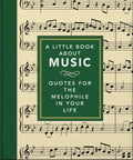 A Little Book about Music: Quotes for the Melophile in Your Life - Hardcover