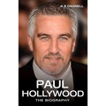 Paul Hollywood - The Biography - Paperback
