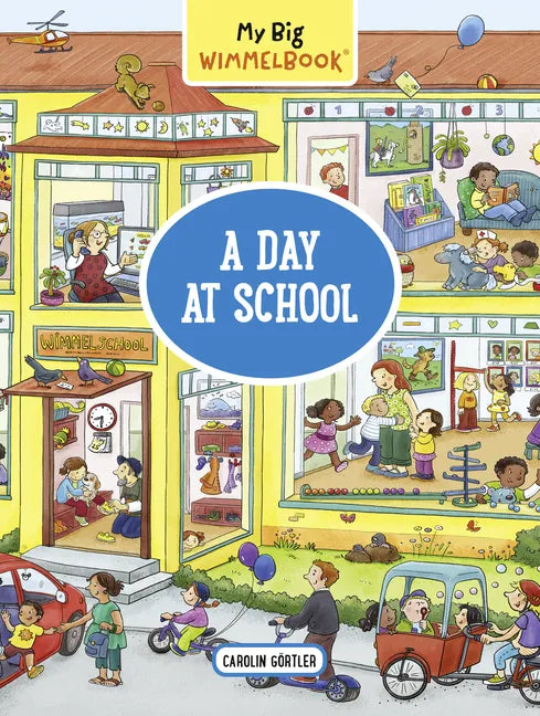 My Big Wimmelbook(r) - A Day at School: A Look-And-Find Book (Kids Tell the Story) - Board Book
