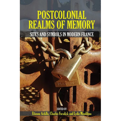 Postcolonial Realms of Memory: Sites and Symbols in Modern France - Paperback