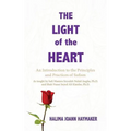 The Light of the Heart: An Introduction to the Principles and Practices of Sufism - Paperback