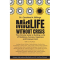 MidLife Without Crisis: The Ultimate Guide to Building a Life of Resilience, Success, Happiness and Empowerment - Paperback
