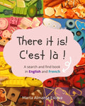 There it is! C'est la !: A search and find book in English and French - Paperback