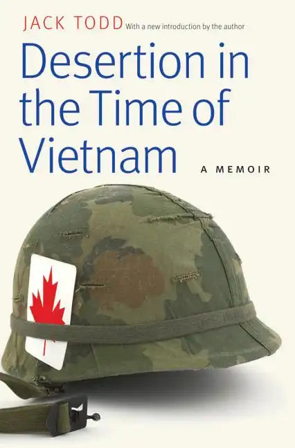 Desertion in the Time of Vietnam: A Memoir - Paperback