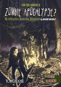 Can You Survive a Zombie Apocalypse?: An Interactive Doomsday Adventure - Paperback