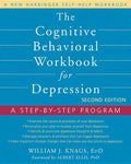 The Cognitive Behavioral Workbook for Depression: A Step-By-Step Program - Paperback