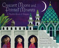 Crescent Moons and Pointed Minarets: A Muslim Book of Shapes (Islamic Book of Shapes for Kids, Toddler Book about Religion, Concept Book for Toddlers) - Hardcover