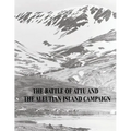 The Battle of Attu and the Aleutian Island Campaign - Paperback