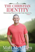 The Christian Identity, Volume 3: Discovering What Jesus Has Truly Done to Us - Paperback