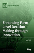 Enhancing Farm-Level Decision Making through Innovation - Hardcover