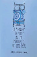Learning to Sleep in the Middle of the Bed - Paperback