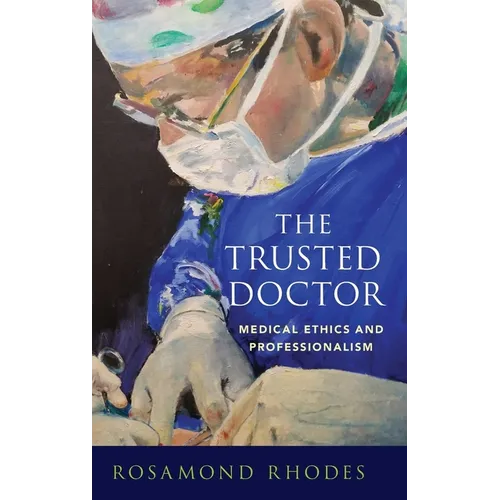 The Trusted Doctor: Medical Ethics and Professionalism - Hardcover