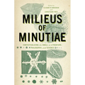Milieus of Minutiae: Contextualizing the Small in Literature, Philosophy, and Science - Paperback