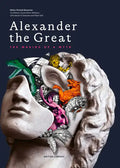Alexander the Great: The Making of a Myth - Hardcover