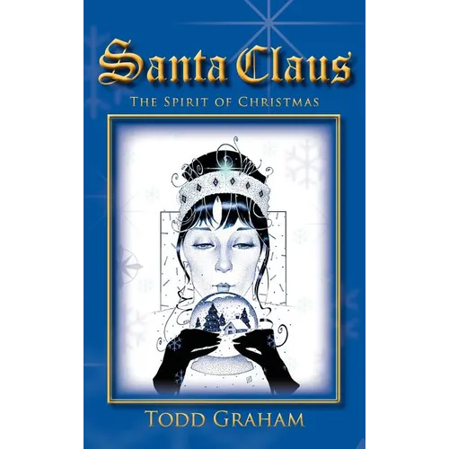 Santa Claus: The Spirit of Christmas - Hardcover