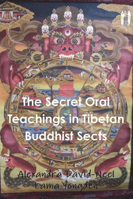 The Secret Oral Teachings in Tibetan Buddhist Sects - Paperback