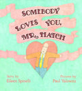 Somebody Loves You, Mr. Hatch - Hardcover