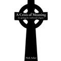 A Crisis of Meaning: An apology for traditional religion - Paperback