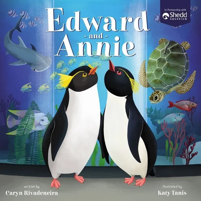 Edward and Annie: A Penguin Adventure - Hardcover