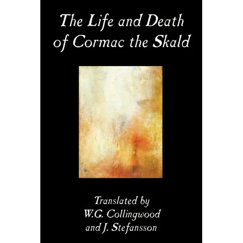 The Life and Death of Cormac the Skald, Fiction, Classics - Paperback