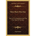 Then There Was One: The U. S. S. Enterprise and the First Year of the War - Paperback