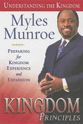 Kingdom Principles: Preparing for Kingdom Experience and Expansion - Hardcover