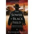 The Sower of Black Field: Inspired by the True Story of an American in Nazi Germany - Paperback