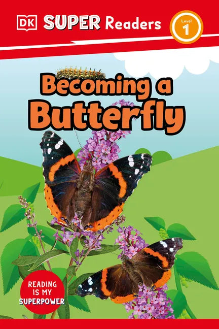 DK Super Readers Level 1 Becoming a Butterfly - Hardcover