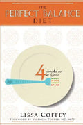 The Perfect Balance Diet: 4 Weeks to a Lighter Body, Mind, Spirit & Space - Paperback