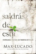Saldrás de Esta: Esperanza Y Ayuda En Tiempos Difíciles - Paperback
