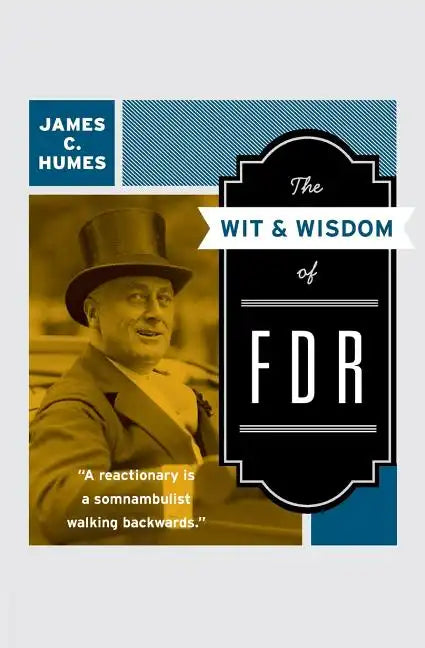 The Wit & Wisdom of FDR - Paperback